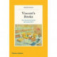 Vincent's Books: Van Gogh and the Writers Who Inspired Him