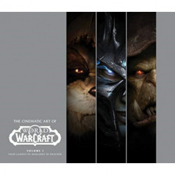 The Cinematic Art of World of Warcraft: Volume 1