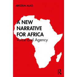 A New Narrative for Africa: Voice and Agency