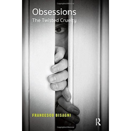 Obsessions: The Twisted Cruelty
