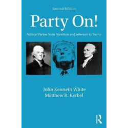 Party On!: Political Parties from Hamilton and Jefferson to Trump