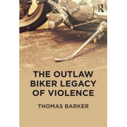 The Outlaw Biker Legacy of Violence