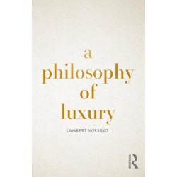 A Philosophy of Luxury