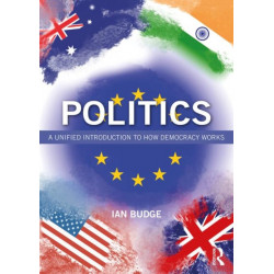Politics: A Unified Introduction to How Democracy Works