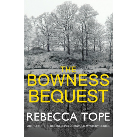 The Bowness Bequest: The compelling English cosy crime series