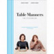 Table Manners: The Cookbook