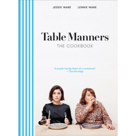 Table Manners: The Cookbook