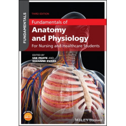 Fundamentals of Anatomy and Physiology: For Nursing and Healthcare Students