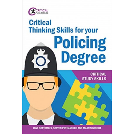 Critical Thinking Skills for your Policing Degree