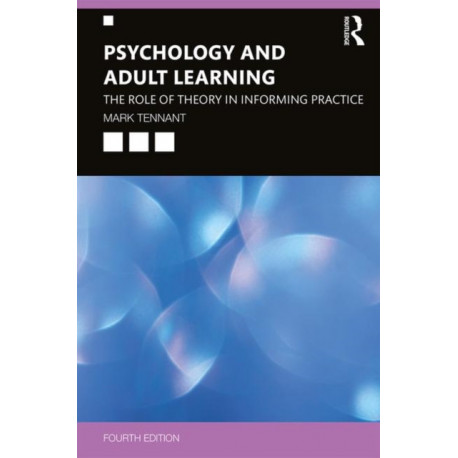 Psychology and Adult Learning: The Role of Theory in Informing Practice