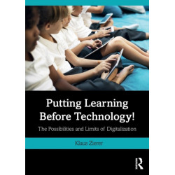 Putting Learning Before Technology!: The Possibilities and Limits of Digitalization