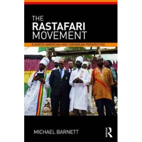 The Rastafari Movement: A North American and Caribbean Perspective