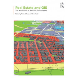 Real Estate and GIS: The Application of Mapping Technologies