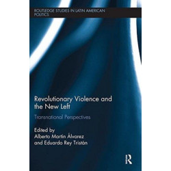 Revolutionary Violence and the New Left: Transnational Perspectives