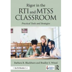 Rigor in the RTI and MTSS Classroom: Practical Tools and Strategies