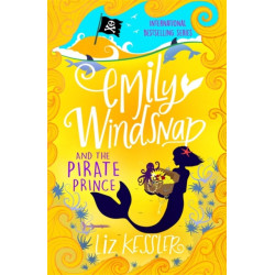 Emily Windsnap and the Pirate Prince: Book 8