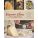 Wisconsin Cheese Cookbook: Creamy, Cheesy, Sweet, and Savory Recipes from the State’s Best Creameries