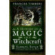 A History of Magic and Witchcraft: Sabbats, Satan and Superstitions in the West