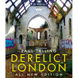 Derelict London: All New Edition