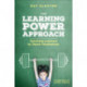 The Learning Power Approach: Teaching Learners to Teach Themselves