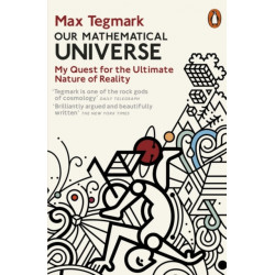 Our Mathematical Universe: My Quest for the Ultimate Nature of Reality