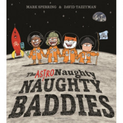 The Astro Naughty Naughty Baddies