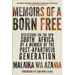Memoirs of a Born-Free: Reflections on the Rainbow Nation