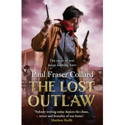 The Lost Outlaw (Jack Lark, Book 8): American Civil War, The Frontier, 1863