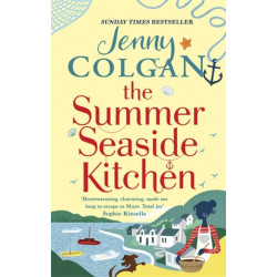 The Summer Seaside Kitchen: From the bestselling author of feel-good romance