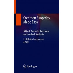 Common Surgeries Made Easy: A Quick Guide for Residents and Medical Students