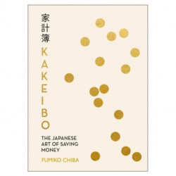 Kakeibo: The Japanese Art of Budgeting & Saving Money