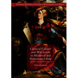 Classical Culture and Witchcraft in Medieval and Renaissance Italy