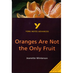 Oranges Are Not the Only Fruit: everything you need to catch up, study and prepare for 2025 assessments and 2026 exams: everything you need to catch up, study and prepare for 2021 assessments and 2022 exams