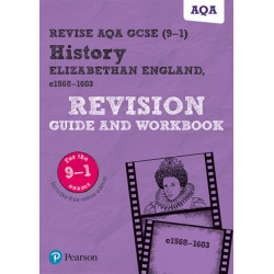Pearson REVISE AQA GCSE History Elizabethan England, c1568-1603 Revision Guide and Workbook incl. online revision and quizzes - for 2025 and 2026 exams: AQA