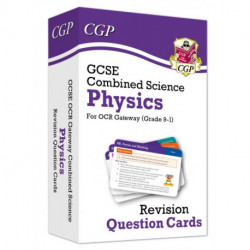 GCSE Combined Science: Physics OCR Gateway Revision Question Cards