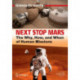 Next Stop Mars: The Why, How, and When of Human Missions