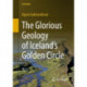 The Glorious Geology of Iceland's Golden Circle