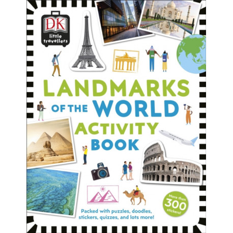 Little Travellers Landmarks of the World: Packed with puzzles, doodles, stickers, quizzes, and lots more