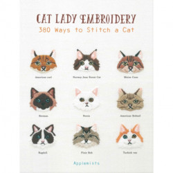 Cat Lady Embroidery: 380 Ways to Stitch a Cat