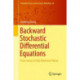 Backward Stochastic Differential Equations: From Linear to Fully Nonlinear Theory