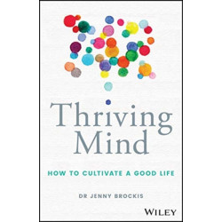 Thriving Mind: How to cultivate a good life