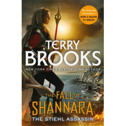 The Stiehl Assassin: Book Three of the Fall of Shannara