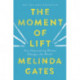 The Moment of Lift: How Empowering Women Changes the World