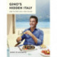 Gino's Hidden Italy: How to cook like a true Italian