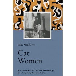 Cat Women: An Exploration of Feline Friendships and Lingering Superstitions