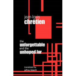 The Unforgettable and the Unhoped for