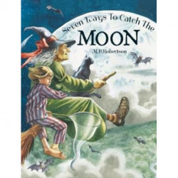 Seven Ways To Catch The Moon