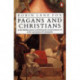 Pagans and Christians: In the Mediterranean World from the Second Century AD to the Conversion of Constantine
