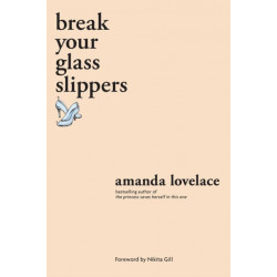 break your glass slippers