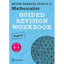 Pearson REVISE Edexcel GCSE Mathematics (Higher) Guided Revision Workbook - for 2026, 2027 exams: Edexcel